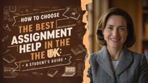 Read more about the article How to Choose the Best Assignment Help in UK: A Student’s Guide