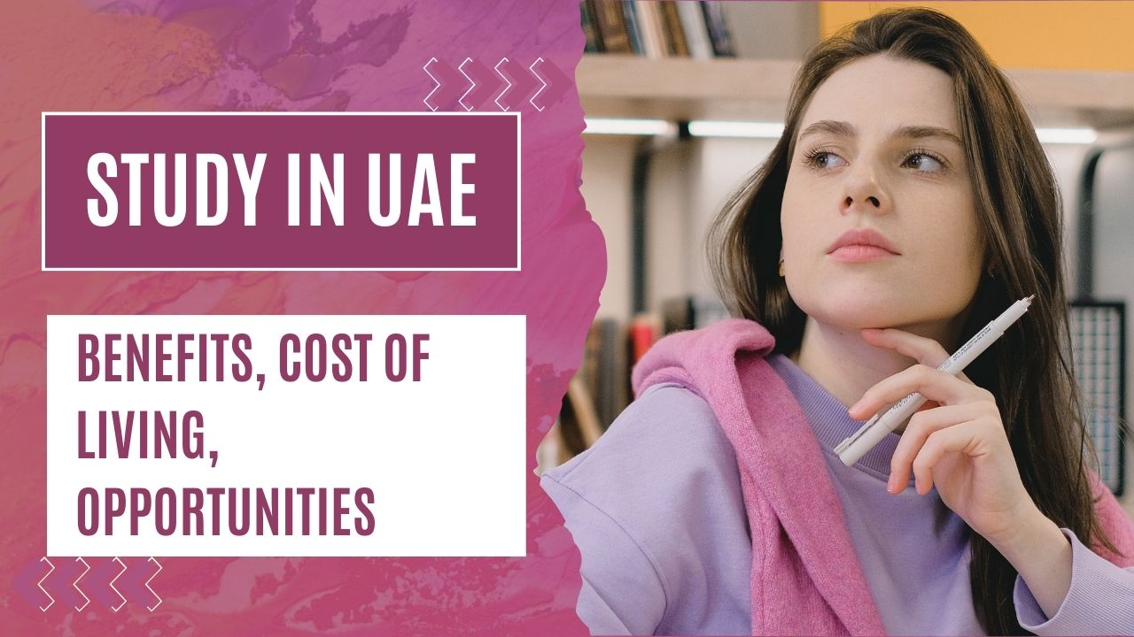 Read more about the article Study in UAE: Benefits, Cost of Living, Opportunities