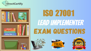 Read more about the article ISO 27001 Lead Implementer Exam Questions: Guide to  Success