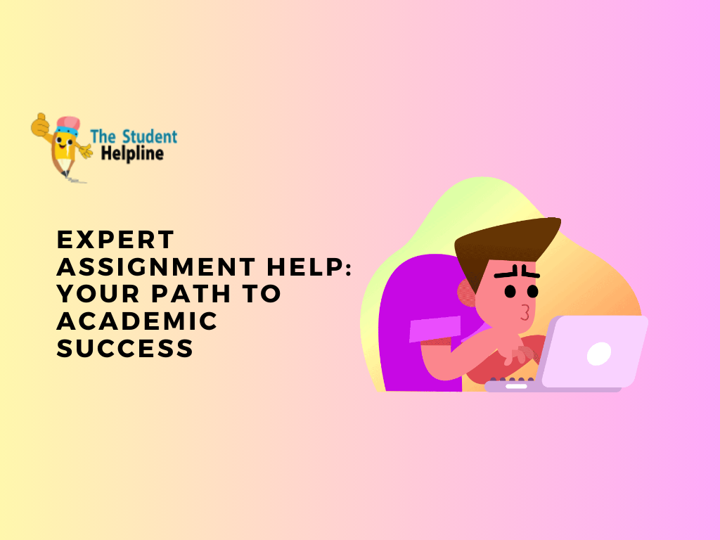 Read more about the article Expert Assignment Help: Your Path to Academic Success