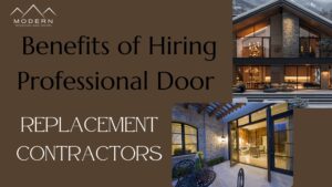 Read more about the article Benefits of Hiring Professional Door Replacement Contractors