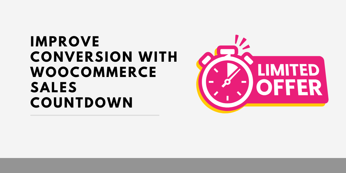 Read more about the article Improve Sales with WooCommerce Countdown Timer