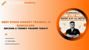 Read more about the article Stock Trading Training in Bangalore | Trendy Traders Academy