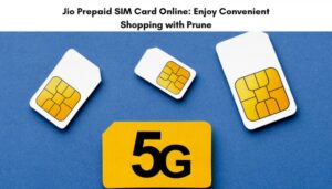 Read more about the article Jio Prepaid SIM Card Online: Enjoy Convenient Shopping with Prune