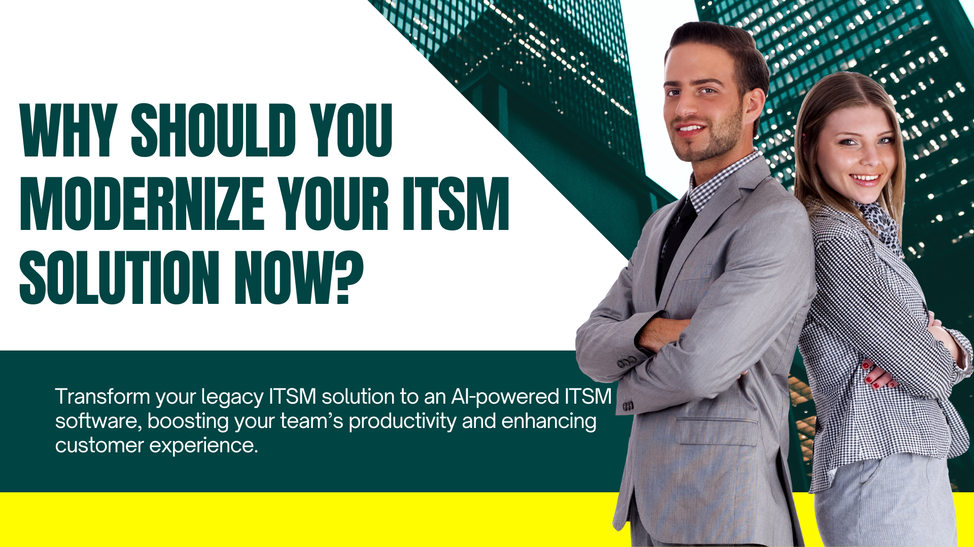 Read more about the article Why should you modernize your ITSM solution NOW?