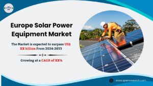 Read more about the article Europe Solar Power Equipment Market Share, Trends, Demand, Revenue, Growth Drivers, Challenges, CAGR Status and Future Investment Strategies Till 2033: SPER Market Research