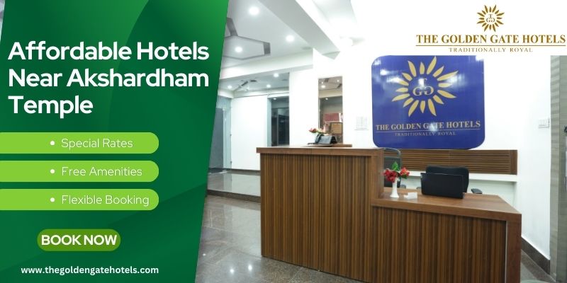 You are currently viewing Affordable Hotels Near Akshardham Temple in New Delhi