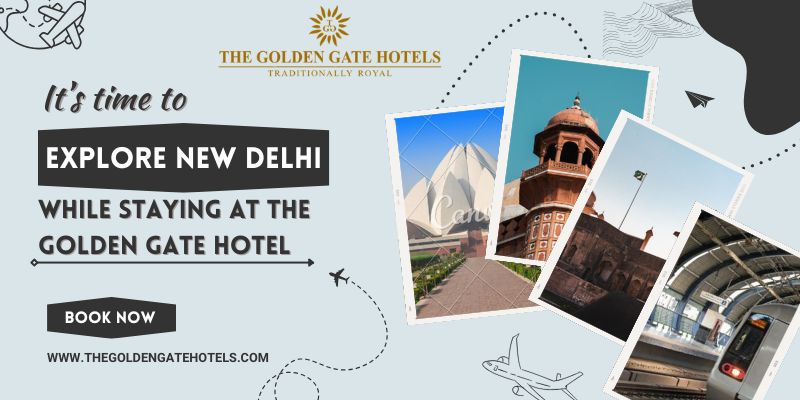 Read more about the article Explore New Delhi While Staying at The Golden Gate Hotel