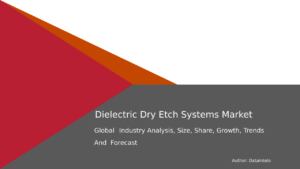 Read more about the article Trend Analysis and Market Forecast for Dielectric Dry Etch Systems till 2032