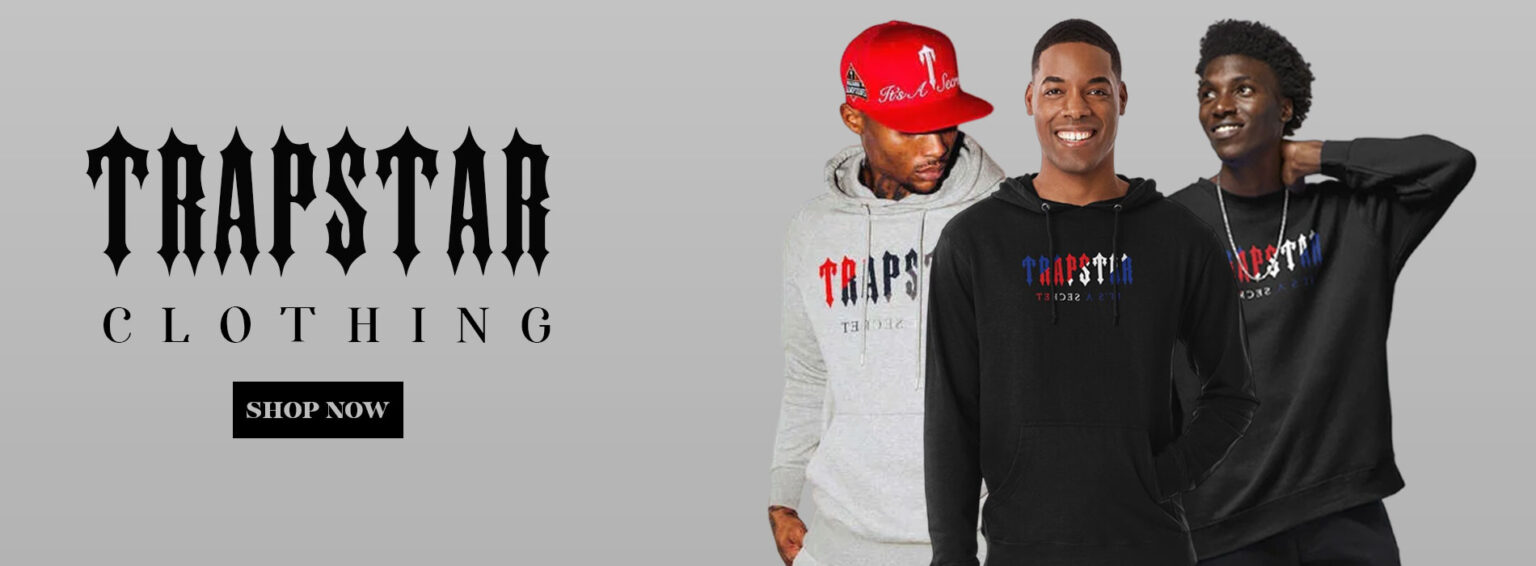 You are currently viewing Trapstar Redefining Urban Fashion