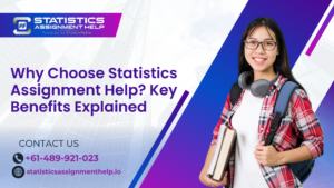 Read more about the article Why Choose Statistics Assignment Help? Key Benefits Explained