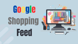 Read more about the article How to Master Google Shopping Feed Management in 2025