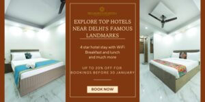 Read more about the article Explore Top Hotels Near Delhi’s Famous Landmarks