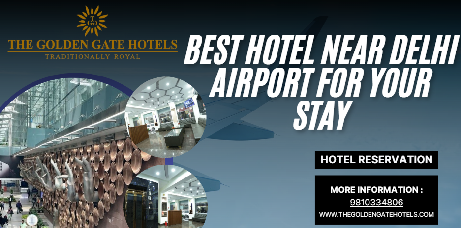 Read more about the article Finding the Best Hotel Near Delhi Airport for Your Stay