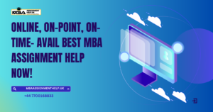 Read more about the article Online, On-Point, On-Time- Avail Best MBA Assignment Help Now!