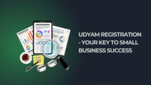 Read more about the article Udyam Registration – Your Key to Small Business Success