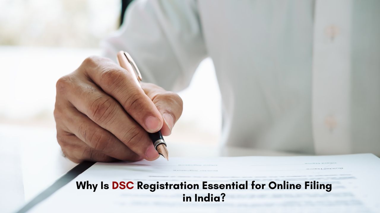 Read more about the article Why Is DSC Registration Essential for Online Filing in India?