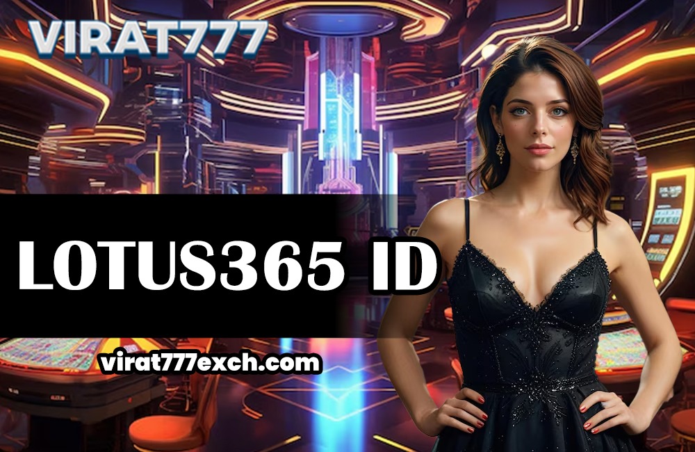 You are currently viewing Lotus365 ID: Play Online Casino games with Lotus365 ID