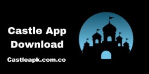 Read more about the article Castle APK Download Official Latest Version 2025 For Android