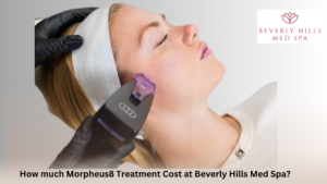 Read more about the article How much Morpheus8 Treatment Cost at Beverly Hills Med Spa?