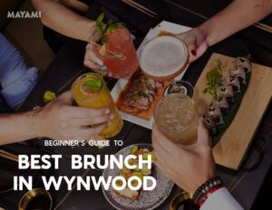 Read more about the article Wynwood’s Weekend Brunch at Mayami Wynwood: A Must-Visit for Food Lovers