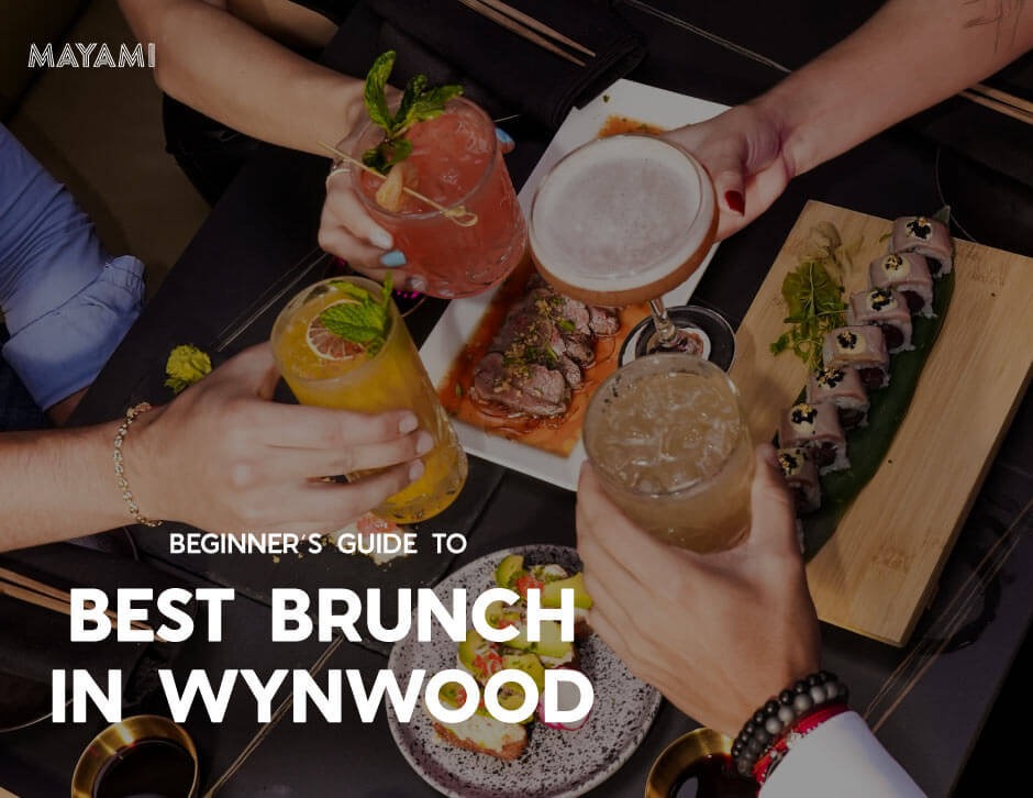 You are currently viewing Wynwood’s Weekend Brunch at Mayami Wynwood: A Must-Visit for Food Lovers